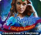 Reflections of Life: Call of the Ancestors Collector's Edition гра