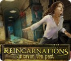 Reincarnations: Uncover the Past гра