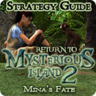 Return to Mysterious Island 2: Mina's Fate Strategy Guide гра