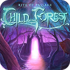 Rite of Passage: Child of the Forest Collector's Edition гра