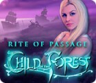Rite of Passage: Child of the Forest гра