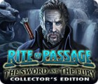 Rite of Passage: The Sword and the Fury Collector's Edition гра
