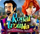 Royal Trouble: Honeymoon Havoc гра Royal Trouble: Honeymoon Havoc гра