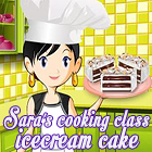 Sara's Cooking Class: Ice Cream Cake гра