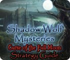 Shadow Wolf Mysteries: Curse of the Full Moon Strategy Guide гра