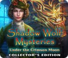 Shadow Wolf Mysteries: Under the Crimson Moon Collector's Edition гра