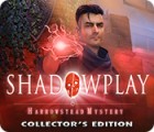 Shadowplay: Harrowstead Mystery Collector's Edition гра