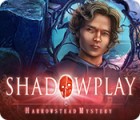 Shadowplay: Harrowstead Mystery гра