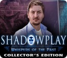 Shadowplay: Whispers of the Past Collector's Edition гра