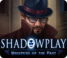 Shadowplay: Whispers of the Past гра