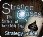 Strange Cases: The Secrets of Grey Mist Lake Strategy Guide гра