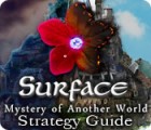 Surface: Mystery of Another World Strategy Guide гра