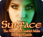 Surface: The Noise She Couldn't Make Strategy Guide гра