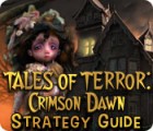 Tales of Terror: Crimson Dawn Strategy Guide гра
