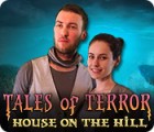 Tales of Terror: House on the Hill Collector's Edition гра