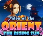 Tales of the Orient: The Rising Sun гра