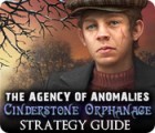 The Agency of Anomalies: Cinderstone Orphanage Strategy Guide гра