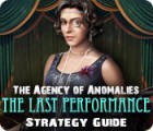 The Agency of Anomalies: The Last Performance Strategy Guide гра