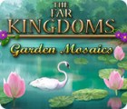 The Far Kingdoms: Garden Mosaics гра