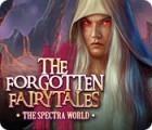 The Forgotten Fairytales: The Spectra World гра