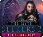 The Myth Seekers 2: The Sunken City гра