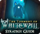 The Torment of Whitewall Strategy Guide гра