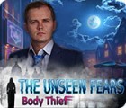 The Unseen Fears: Body Thief гра