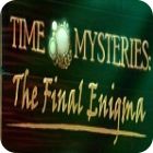 Time Mysteries: The Final Enigma Collector's Edition гра