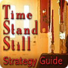 Time Stand Still Strategy Guide гра