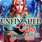 Unfinished Tales: Illicit Love гра