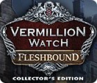 Vermillion Watch: Fleshbound Collector's Edition гра