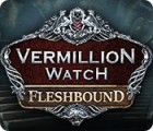 Vermillion Watch: Fleshbound гра