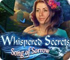 Whispered Secrets: Song of Sorrow гра Whispered Secrets: Song of Sorrow гра