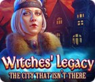 Witches' Legacy: The City That Isn't There гра