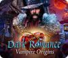 Dark Romance: Vampire Origins гра