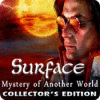 Surface: Mystery of Another World Collector's Edition гра