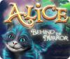 Alice: Behind the Mirror гра