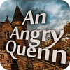 An Angry Queen гра