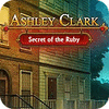 Ashley Clark: Secret of the Ruby гра