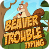 Beaver Trouble Typing гра