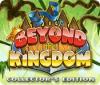 Beyond the Kingdom Collector's Edition гра