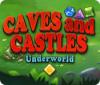 Caves And Castles: Underworld гра