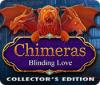 Chimeras: Blinding Love Collector's Edition гра