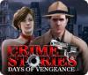 Crime Stories: Days of Vengeance гра