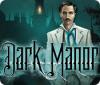 Dark Manor: A Hidden Object Mystery гра