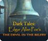 Dark Tales: Edgar Allan Poe's The Devil in the Belfry гра