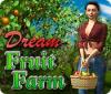 Dream Fruit Farm гра