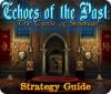Echoes of the Past: The Castle of Shadows Strategy Guide гра
