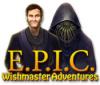 E.P.I.C.: Wishmaster Adventures гра