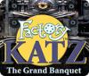 Factory Katz: The Grand Banquet гра